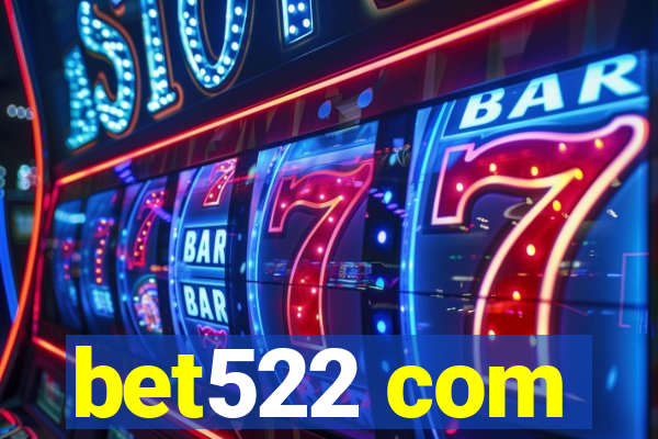 bet522 com